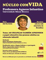 “AS CRIANÇAS TAMBÉM APRENDEM - o papel educativo das pessoas adultas na educação infantil”, convite para encontro com a Professora Agnese Infantino (Universidade Milão Bicocca – Itália)