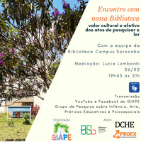 Encontro com nossa Biblioteca: valor cultural e afetivo dos atos de pesquisar e ler”