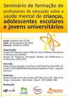 "Seminário de formação de profissionais da educação sobre a saúde mental de crianças, adolescentes escolares e jovens universitários"